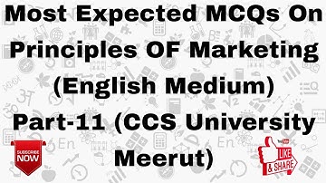 Most Expected MCQs On Principles OF Marketing (English Medium) Part-11 (CCS University Meerut)
