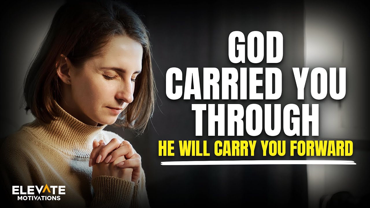 God Carried You Through This Year And He Will Carry You Into the Next | Christian Motivation
