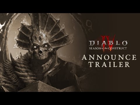 Diablo IV | Season of the Construct | Announce Trailer