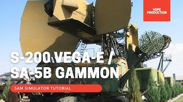 SAM SIM : S-200 VEGA-E / SA-5B GAMMON TUTORIAL