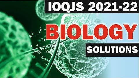 IOQJS 2022 Paper Solution (Biology Part) | IOQJS Exam 2021-22 #IOQJS2022 #IOQJS2022papersolution