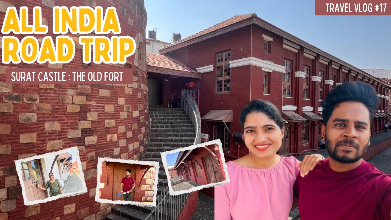 EP #17 All India Road Trip||സൂറത് castle ഇത്രെയും ഭംഗി ഉള്ളത് ആയിരുന്നോ 
