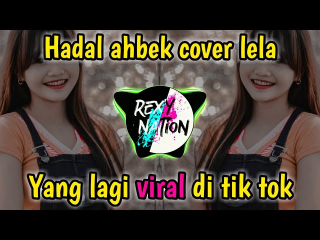 HADAL AHBEK VERSI INDONESIA COVER LELA || REMIX IKKY PAHLEVII class=