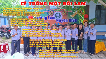 LÝ TƯỞNG MỘT ĐỜI LAM