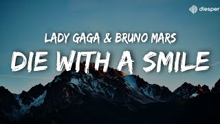 Die With A Smile - Lady Gaga & Bruno Mars (Lyrics Video)