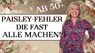 Die 7 Paisley-Fehler Len Sie Älter Und Billig Wirken Und Wie Sie Sie Sofort Vermeiden