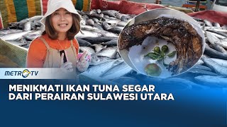 Menikmati Ikan Tuna Segar Di Pelabuhan Bitung