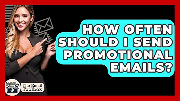 How Often Should I Send Promotional Emails? - TheEmailToolbox.com