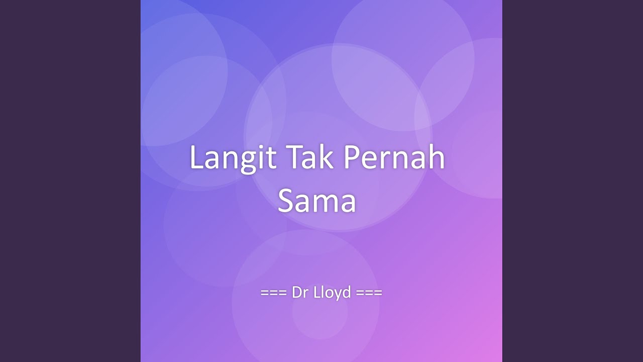 Langit Tak Pernah Sama