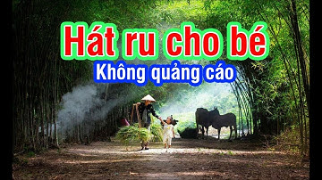 Hát ru - mối liên kết tình cảm thiêng liêng của cha mẹ với con cái | Không quảng cáo