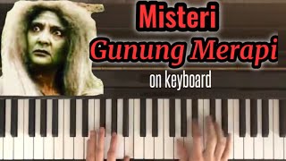 MISTERI GUNUNG MERAPI ( Opening Soundtrack ) - Instrumental keyboard by dim diminished