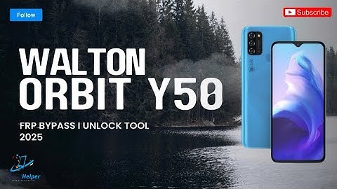 Walton Orbit Y50 frp bypass 2025 | Unlock tool frp | Bypass Helper