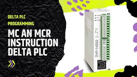DELTA PLC MC AND MCR INSTRUCTION का काम क्या है आप जनता हो? MC AND MCR INSTRUCTION IN DELTA PLC