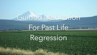 Guided Meditation For Past Life Regression