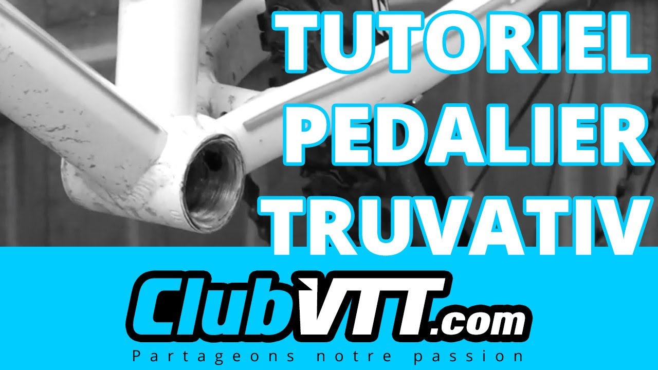 Pédalier vtt TRUVATIV Stylo - Tutoriel pour sortir le pedalier vtt - 001