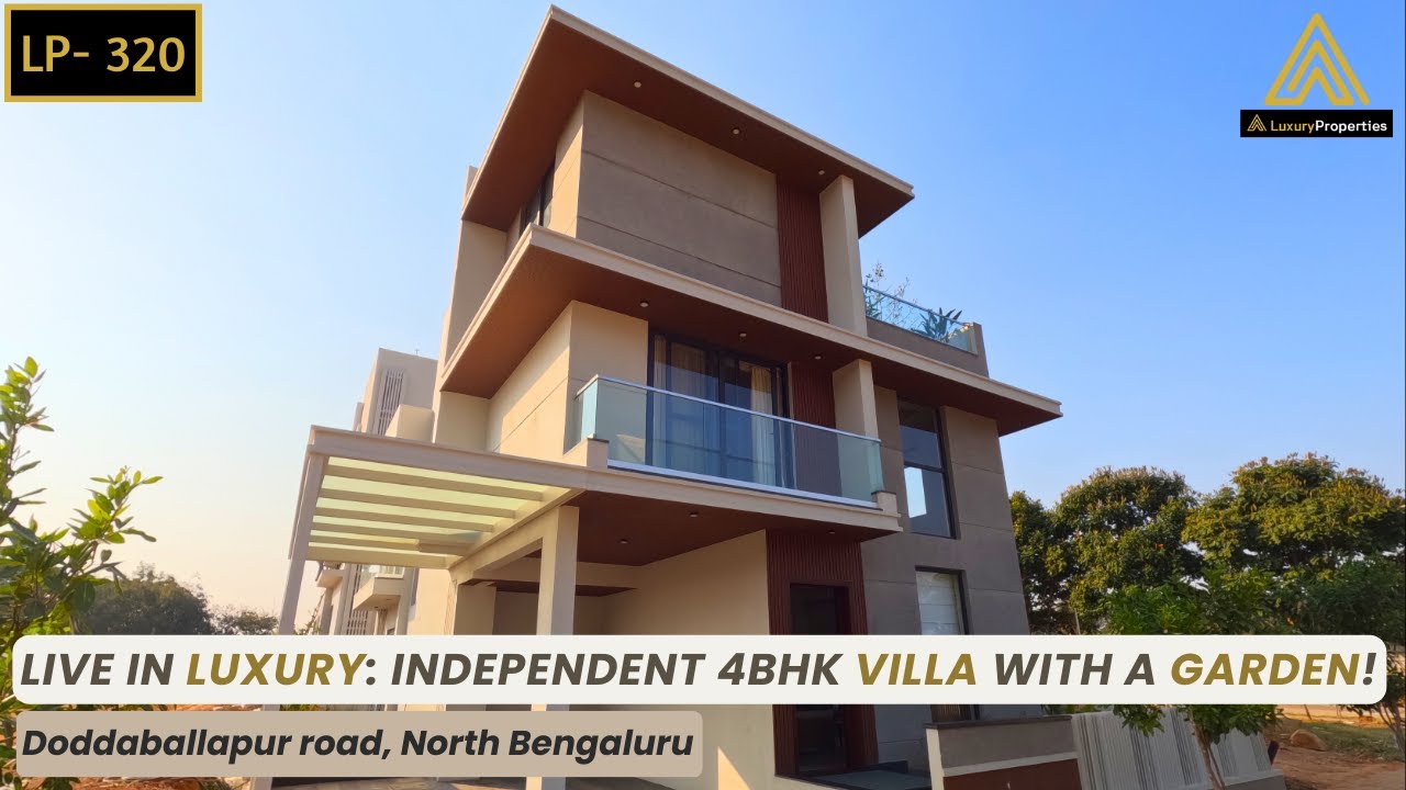 LP 320- Luxury Independent 4BHK villa with a garden in North Bengaluru | Luxury Properties