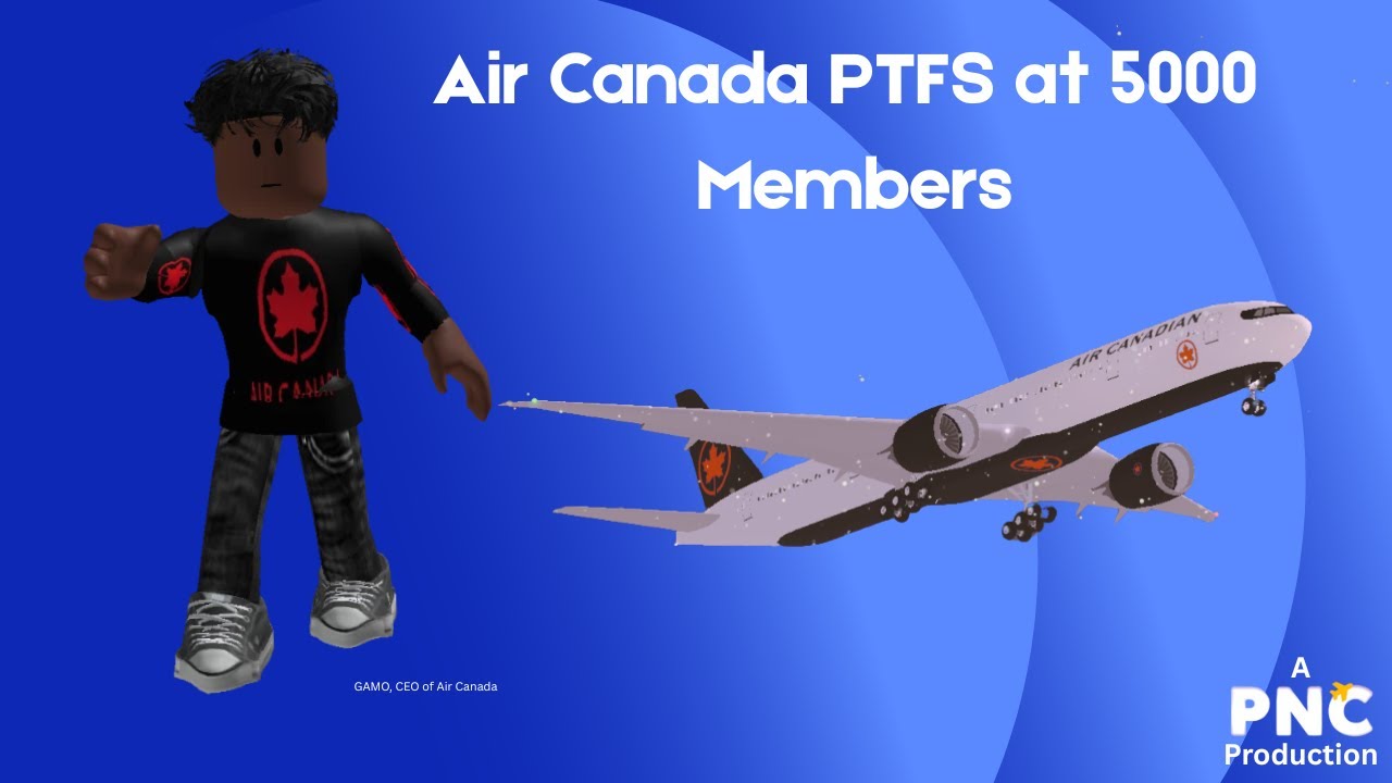 Air Canada PTFS has reached 5000 members! - PNC