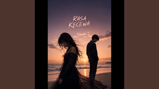 RASA KECEWA (Extended Version)