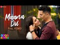 Maana dil  full  good newwz  akshay kareena diljit kiara  b praak  tanishk bagchi