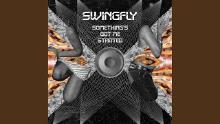 Miniatura de vídeo de "Swingfly - Something's Got Me Started"