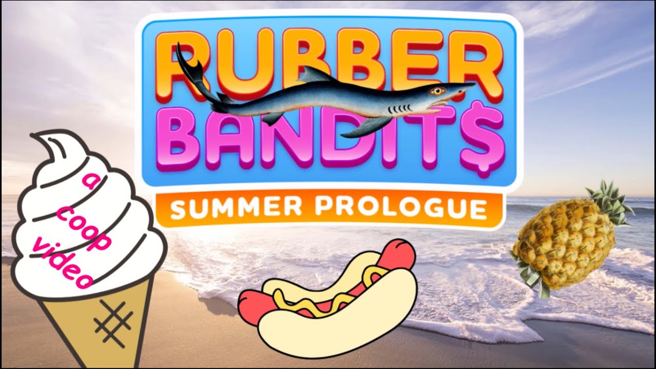 Rubber Bandits Summer Prologue YouTube