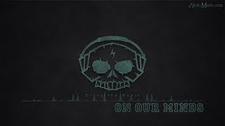 On Our Minds by Mindme - [Electro, House Music]