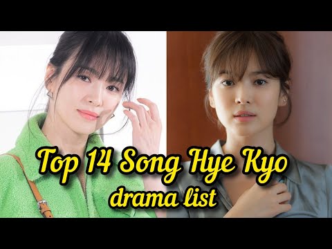 Top 14 Best Song Hye Kyo Drama. #top #songhyekyoedit #kdrama  #descendantsofthesun #showbusiness 
