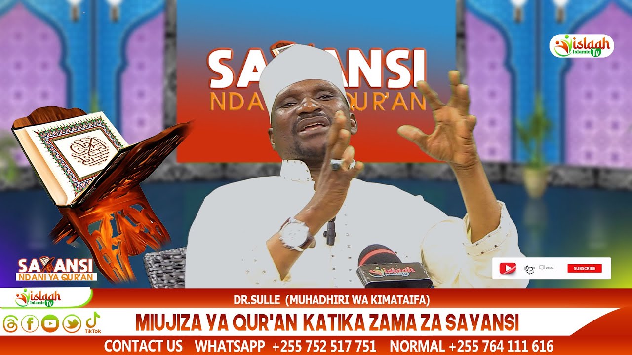 DRSULLEMIUJIZA YA QURAN KATIKA ZAMA ZA SAYANSI PART ONE