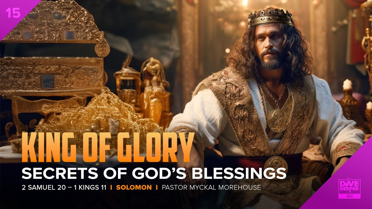 "King of Glory: Secrets of God's Blessings -- Pastor Myckal Morehouse