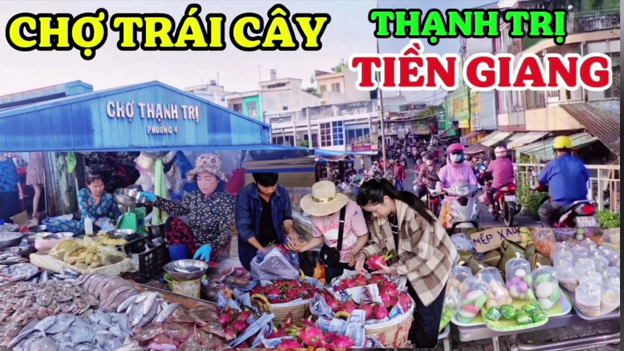 BẤT NGỜ VỀ MỸ THO KHÁM PHÁ CHỢ TRÁI CÂY THẠNH TRỊ - NHIỀU BÁNH NHÂN GIAN HẢI SẢN TƯƠI SỐNG 