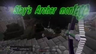 Slay's Archer Montage
