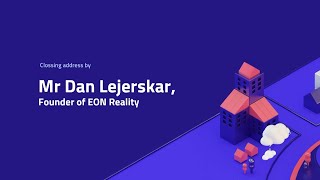 Closing Remarks - Mr. Dan Lejerskar, Founder of EON Reality