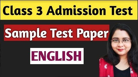 Class 3 Entrance Test Sample Paper 1(English) Admission Test Question & Answer II Class 2 Test Paper