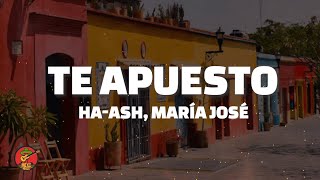 HA-ASH, María José - Te Apuesto (Letra/Lyrics)