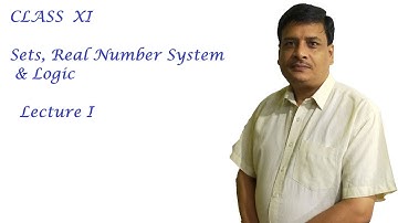 Class 11 | Sets, Real Number System & Logic | Lecture 1 | Bishwanath Yadav
