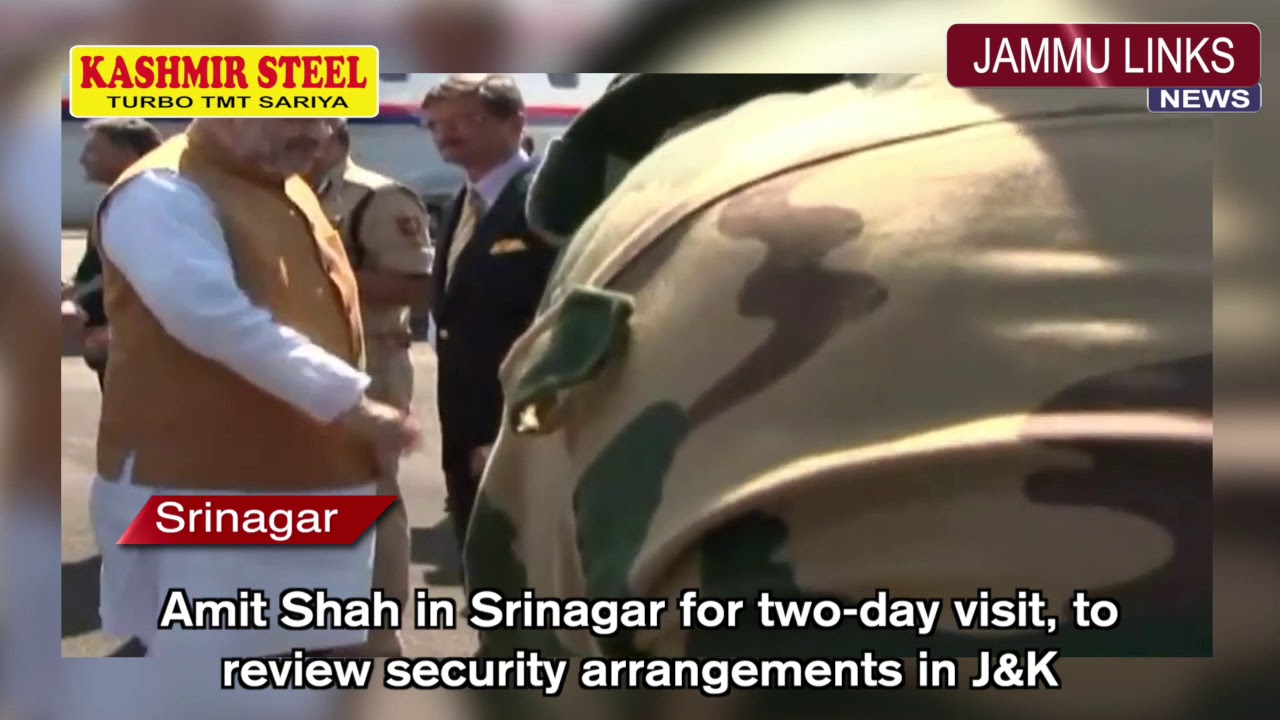 Amit Shah in Srinagar for two-day visit, to review security arrangements in J&K