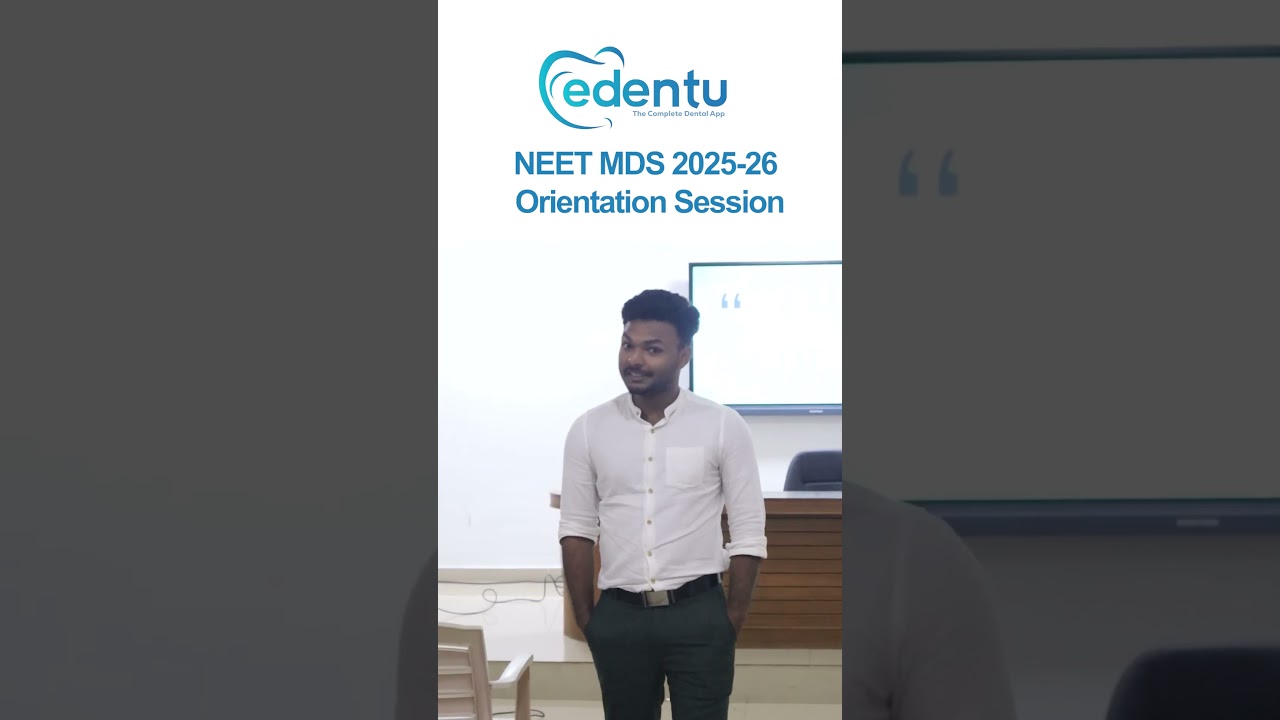 NEET MDS 2025-26 Orientation Session