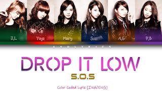 S.O.S - Drop It Low (Color Coded Lyrics/Lirik INA/ENG)