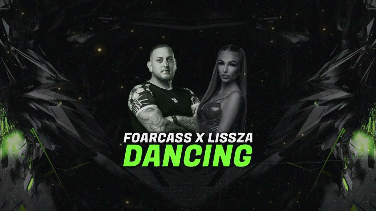 FoarCass x Lissza - Dancing