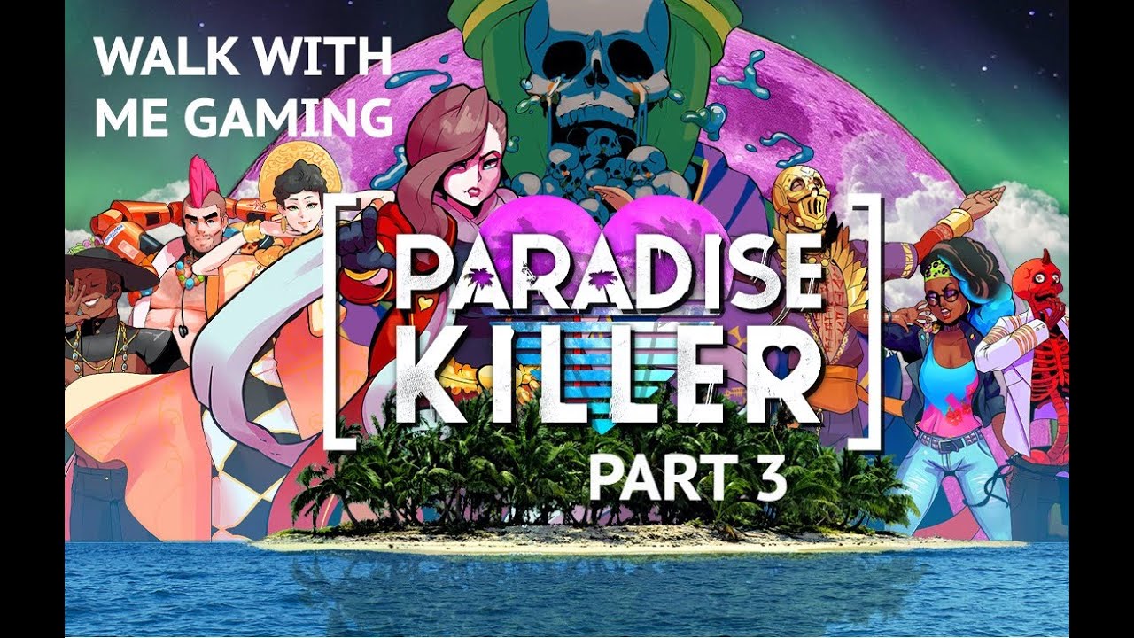 Ah, Here's the Killer | Paradise Killer Part 3