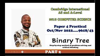 Part 25B Binary Tree Oct Nov 2022 9618 43