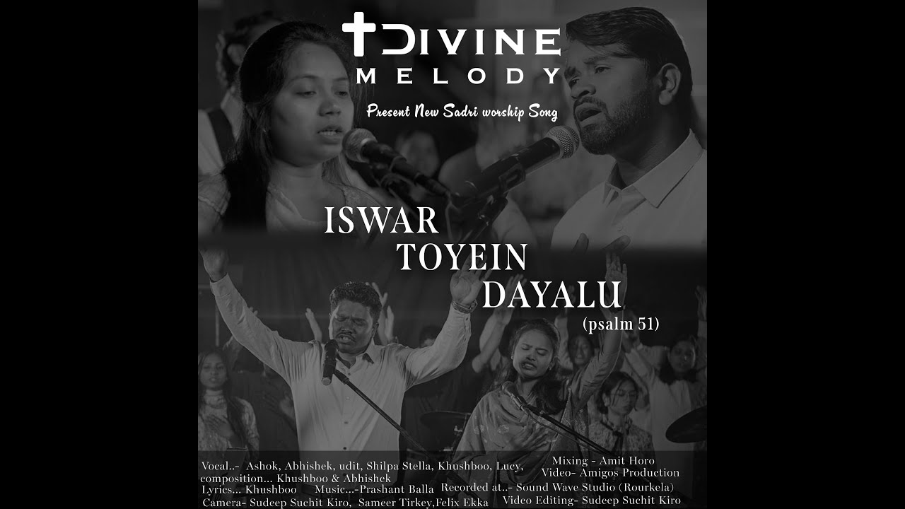 Ishwar Toyein Dayalu (Psalms 51)//New Sadri worship Song,2025//Divine Melody Ranchi//