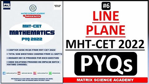 LINE & PLANE | MHT CET PYQ 2022 | CLASS 12 | IMPULSE BATCH