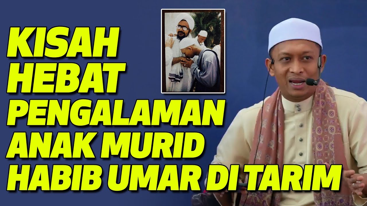Kisah Hebat Pengalaman Anak Murid Habib Umar Di Tarim