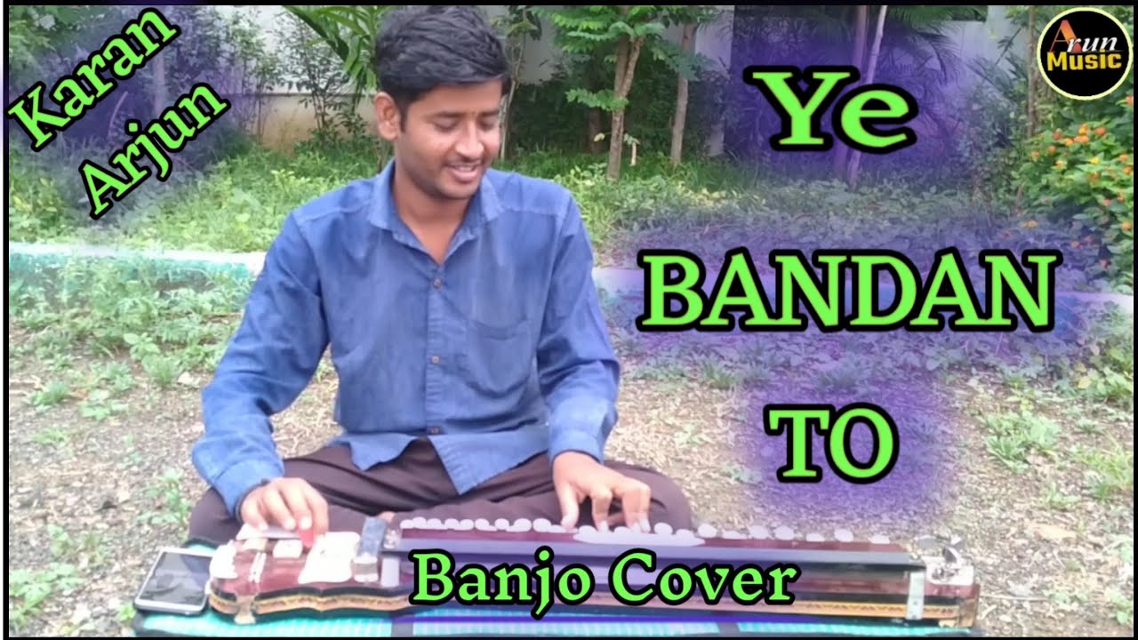 Ye bandhan to karan arjun banjo cover song by Arun swami latur