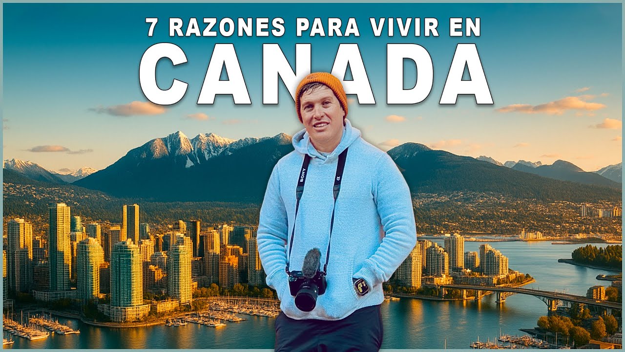 🇨🇦 ¿Es CANADA una buena opción para vivir?