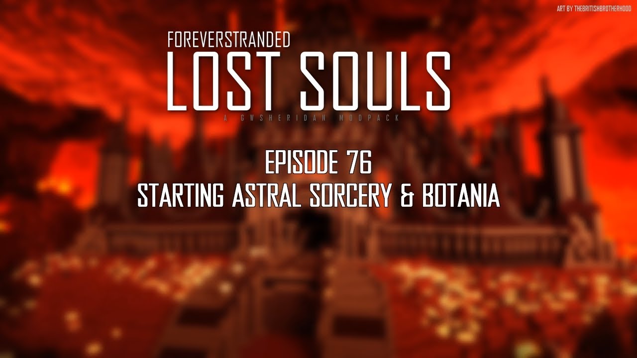 Lost Souls #76 - Astral Sorcery & Botania