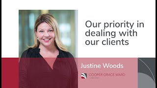 Our priority in dealing with our clients - Justine Woods, Partner