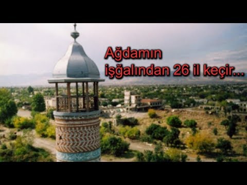 Ağdamın işğalından 26 il keçir...