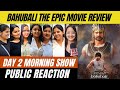 Bahubali The Epic Movie Day 2 Public Reactions | What Are Fans Saying About Prabhas' Blockbuster? 🎬
